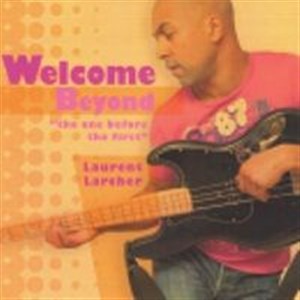 Affiche de Laurent Larcher : Welcome Beyond