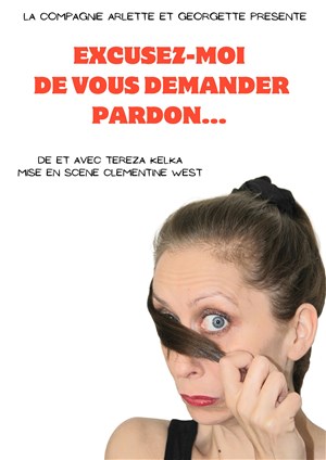 Affiche de Tereza Kelka dans Excusez-moi de vous demander pardon...