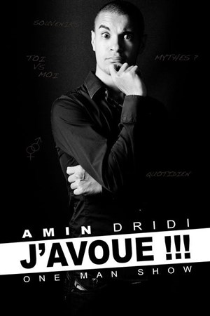 Affiche de Amin Dridi dans J'avoue !