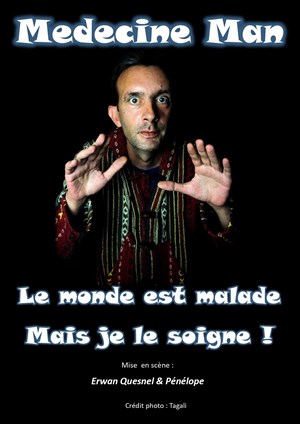 Affiche de Médecine Man dans Le monde est malade mais je le soigne !