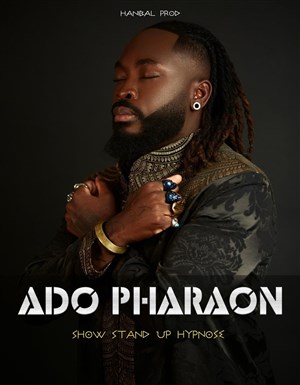 Affiche de Ado Pharaon | Show Hypnose - Stand Up