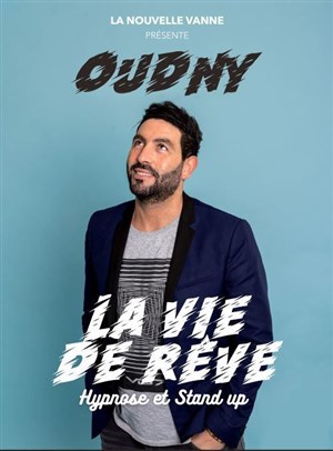 Affiche de Djamel Oudny dans La vie de rêve