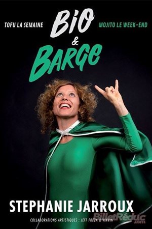 Affiche de Stéphanie Jarroux dans Bio et Barge