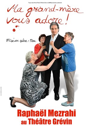 Affiche de Raphaël Mezrahi dans Ma grand-mère vous adore !