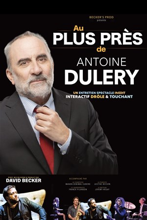 Affiche de Au plus près d'Antoine Duléry