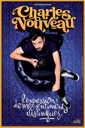 Affiche de Charles Nouveau dans L'expression de mes sentiments distingués