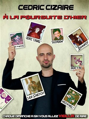 Affiche de Cédric Cizaire dans A la poursuite d'hier