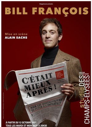 Affiche de Bill François dans C'était mieux après !