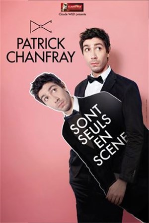 Affiche de Patrick Chanfray dans Ils sont seuls sur scène