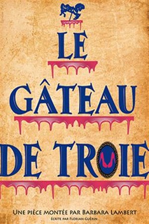 Affiche de Le Gâteau de Troie