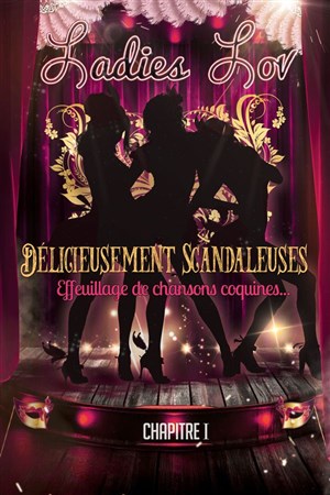 Affiche de Les Ladies Lov délicieusement Scandaleuses (chapitre 1)