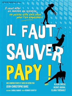 Affiche de Il faut sauver Papy !