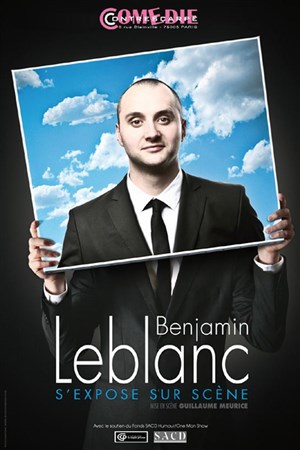Affiche de Benjamin Leblanc s'expose sur scène