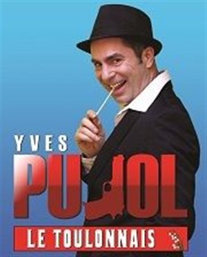 Affiche de Yves Pujol dans Le toulonnais