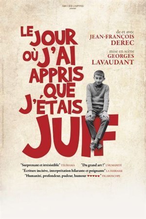 Affiche de Jean-François Derec dans Le jour où j'ai appris que j'étais juif