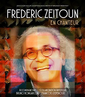 Affiche de Frédéric Zeitoun... en chanteur !