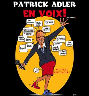 Affiche de Patrick Adler dans En voix du lourd