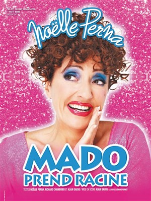 Affiche de Noelle Perna dans Mado prend racine