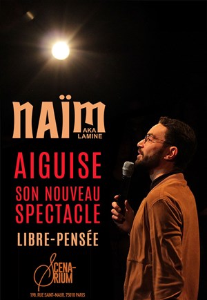 Affiche de Naïm aka Lamine dans Libre-Pensée | en rodage