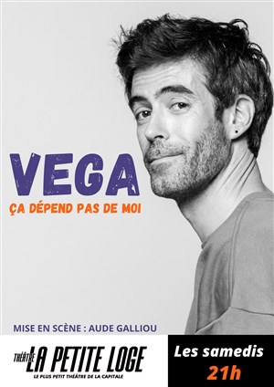 Affiche de Vega dans Ça dépend pas de moi