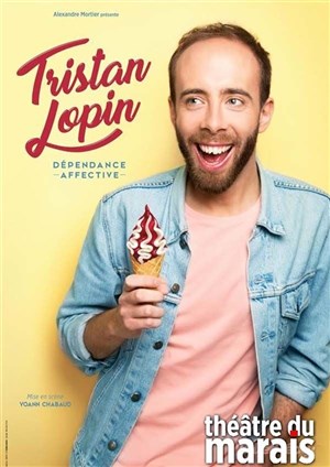 Affiche de Tristan Lopin dans Dépendance affective