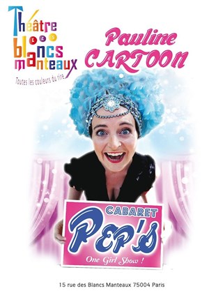 Affiche de Pauline Cartoon dans Le Cabaret Pep's
