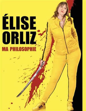 Affiche de Elise Orliz dans Ma philosophie