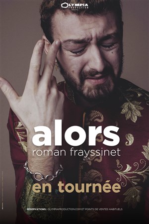 Affiche de Roman Frayssinet dans Alors