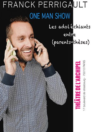 Affiche de Les Adoléchiants entre (parents-thèses)