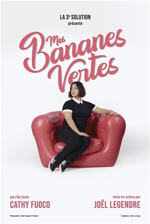 Affiche de Cathy Fuoco dans Mes Bananes Vertes