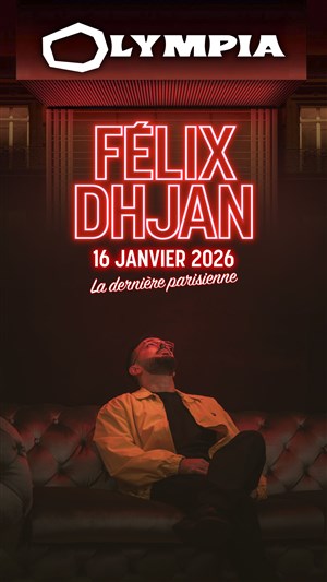 Affiche de Félix Dhjan dans Nuances | à l'Olympia