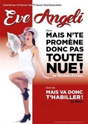 Affiche de Mais n'te promène donc pas toute nue ! et Mais va donc t'habiller ! | avec Eve Angeli