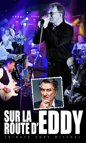 Affiche de Sur la route d'Eddy : Tribute Eddy Mitchell