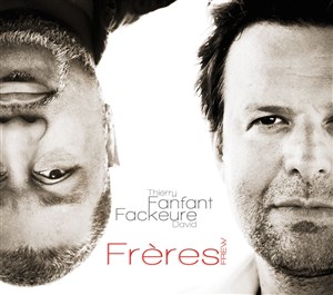 Affiche de Thierry Fanfant & David Fackeure "Freres"