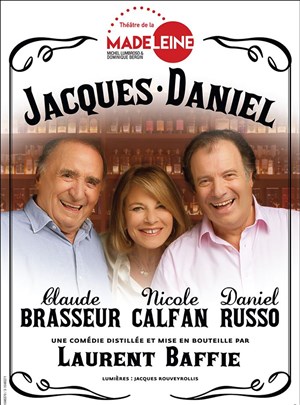 Affiche de Jacques Daniel | avec Claude Brasseur, Daniel Russo et Nicole Calfan | de Laurent Baffie