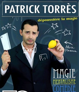 Affiche de Patrick Torres dépoussière la magie