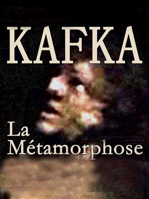 Affiche de La métamorphose | D'après la nouvelle de Franz Kafka
