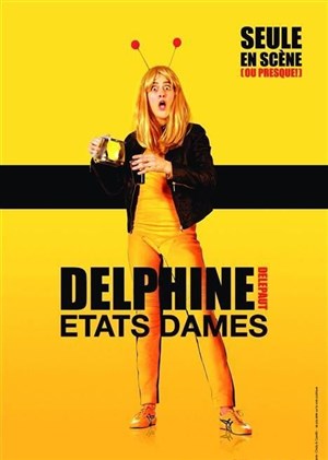 Affiche de Delphine Delepaut dans Etats Dames