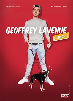 Affiche de Geoffrey Lavenue dans Geoffrey Lavenue s'impose !
