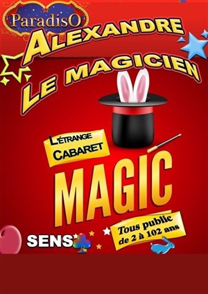 Affiche de L'Etrange Cabaret Magic présente la Magic Parade | - Sens