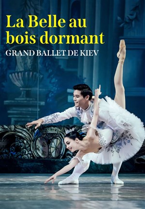 Affiche de La Belle au Bois Dormant | par le Grand Ballet de Kiev