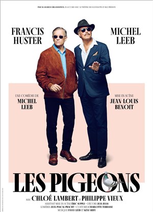 Affiche de Les Pigeons | avec Francis Huster et Michel Leeb