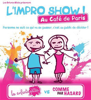 Affiche de L'Impro Show : Enfants Gâtés vs Comme Par Hasard