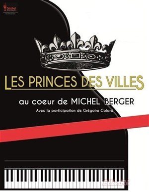 Affiche de Les princes des villes | Au coeur de Michel Berger