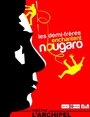 Affiche de Les demi-frères enchantent Nougaro