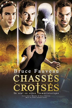 Affiche de Bruce Fauveau dans Chassés-croisés