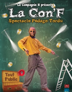 Affiche de La con'F (spectacle pédago-tordu)