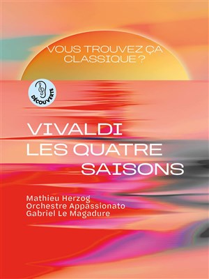 Affiche de Vous trouvez ça classique ? Vivaldi, Les Quatre Saisons