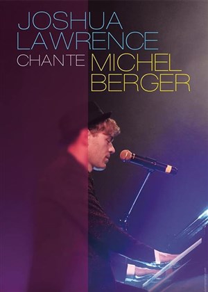 Affiche de Joshua Lawrence chante Michel Berger