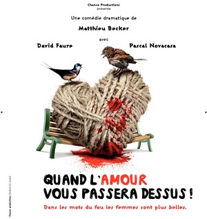 Affiche de Quand l'Amour vous passera dessus !